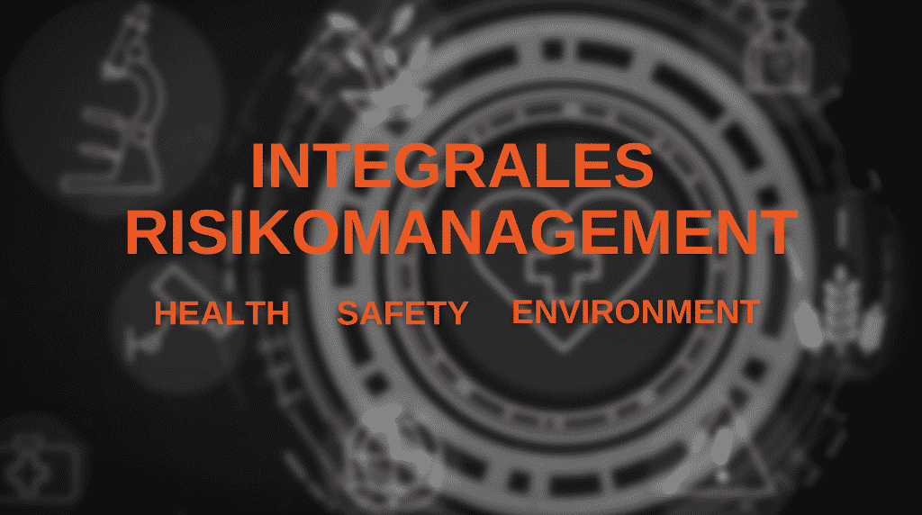 Integrales Risikomanagement HSE